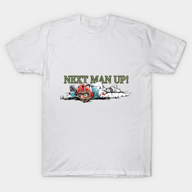 Next man up! T-Shirt by Tony Morgan